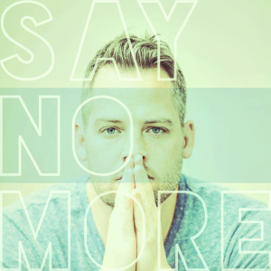 Tyler Stenson - Say No More single