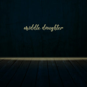 Middle Daughter by Tyler Stenson